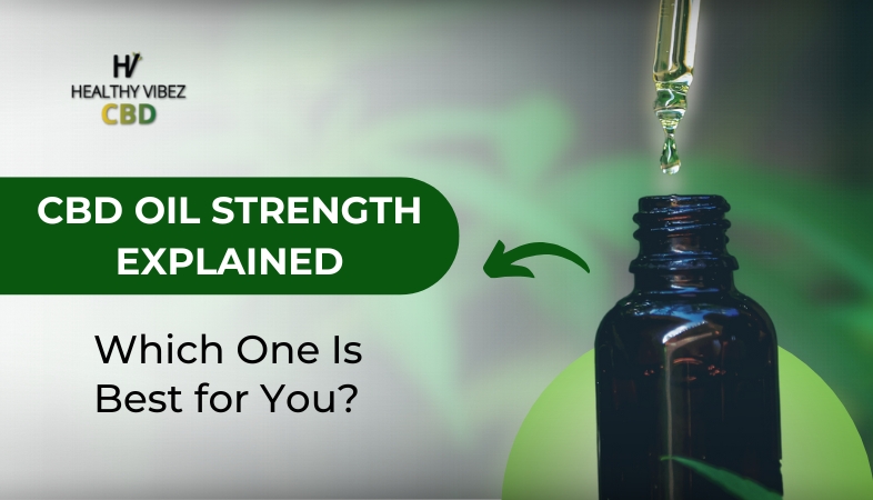 CBD Oil Strength Explained